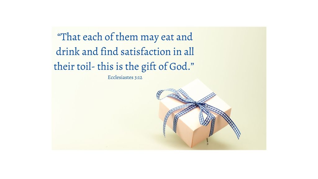 Seeing The Gifts of God Within Our&nbsp;Toil